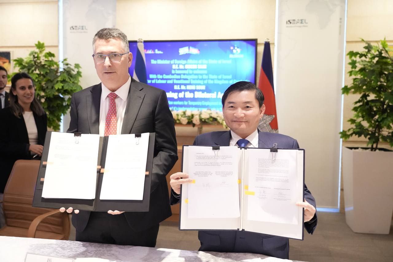 កម្ពុជា-អ៊ីស្រាអែល ចុះកិច្ចព្រមព្រៀងសហប្រតិបត្តិការ និងបើកទ្វារទៅកាន់ទីផ្សារការងារថ្មី